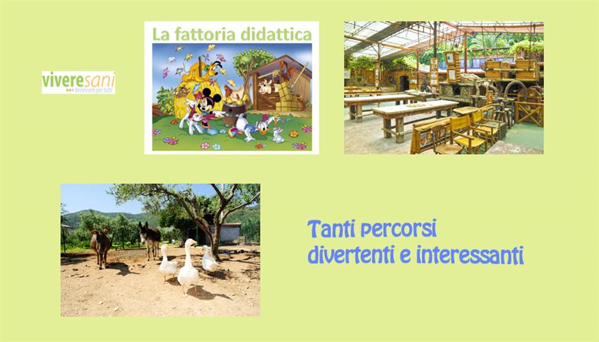 Le fattorie didattiche Le fattorie didattiche